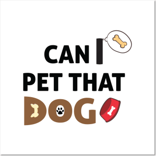 Can I Pet That Dog? Gift for a Dog Lover Posters and Art